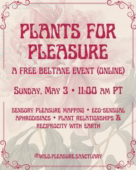 Plants For Pleasure - A Free Beltane Event by LunaRose