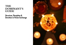 The Dominant’s Guide to Ritual Leadership
Structure, Discipline & Devotion in Power Exchange