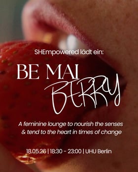 BE MAI BERRY
~ SAUNA, TOUCH & RiITUAL for female bodied people!